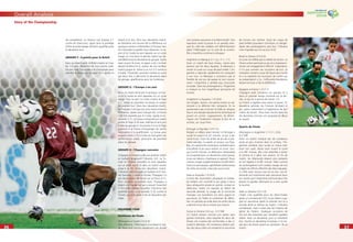 3636
Overall Analysis
3737
retard d’un but. Pour leur deuxième match,
les Brésiliens ont encore fait la différence sur
quelques actions individuelles (2-0) pour bat-
tre l’Australie et garder leurs distances. Le Ja-
pon et la Croatie se sont séparés sur un score
vierge, et c’est donc le dernier match qui de-
vait déterminer le deuxième du groupe. Après
avoir ouvert le score, le Japon a dû s’incliner
devant le Brésil (4-1), auteur de son meilleur
match jusque-là. Grâce à un nul 2-2 contre la
Croatie, l’Australie, pourtant menée au score
par deux fois, a décroché la deuxième place
du groupe, qualiﬁcative pour les huitièmes.
GROUPE G : l’Europe s’en sort
Dans un match dicté par la tactique, la Fran-
ce et la Suisse se sont séparées sur un score
vierge. Pour sa part, la Corée a battu le Togo
2-1, solide en première mi-temps et auteur
du premier but. Dans leur deuxième match,
les Français n’ont pas non plus réussi à faire la
différence. Après avoir marqué tôt, la France
s’est fait rejoindre par la Corée, rapide et en-
durante (1-1). La Suisse a remporté son match
contre le Togo (2-0) avec maîtrise et ainsi pris
la tête du groupe G. Sa victoire 2-0 sur le Togo
a permis à la France d’engranger les points
nécessaires à la qualiﬁcation. La Suisse pour
sa part a battu 2-0 la Corée du Sud après une
performance solide, synonyme de première
place du groupe.
GROUPE H : l’Espagne convainc
L’Espagne a convaincu dès son premier match
en battant largement l’Ukraine, 4-0. La Tu-
nisie et l’Arabie Saoudite se sont séparées
sur un score nul (2-2) dans un match ouvert
jusqu’à la ﬁn. Dans son deuxième match,
l’Ukraine s’est rattrapée en battant 4-0 l’Ara-
bie Saoudite. Contre la Tunisie, l’Espagne n’a
pas laissé planer de doute sur sa force (3-1).
Pour conclure le premier tour, l’Espagne a
aligné une équipe bis qui a assuré l’essentiel
(1-0) contre l’Arabie Saoudite. L’Ukraine s’est
qualiﬁée grâce à un penalty (1-0) contre la
Tunisie, qui a dû jouer à dix en deuxième pé-
riode.
DEUXIEME TOUR
Huitièmes de ﬁnale
Allemagne vs Suède 2-0 (2-0)
Très offensive, l’Allemagne a surclassé la Suè-
de. Deux buts inscrits rapidement ont donné
une certaine assurance à la Mannschaft. Une
expulsion avant la pause et un penalty man-
qué du côté des Suédois ont déﬁnitivement
placé l’Allemagne sur la voie de la victoire.
Elle a toutefois continué à attaquer.
Argentine vs Mexique 2-1 a.p. (1-1, 1-1)
Dans un match de haut niveau, mené avec
passion par les deux équipes, le Mexique a
ouvert le score sur coup de pied arrêté. L’Ar-
gentine a répondu rapidement en marquant
à son tour. Le Mexique a convaincu par la
ﬂuidité de son jeu de passes et son mouve-
ment. L’Argentine a semblé plus structurée
et posée. Dans les prolongations, l’Argentine
a marqué un but magniﬁque synonyme de
victoire.
Angleterre vs Equateur 1-0 (0-0)
Les Anglais, favoris, ont peiné contre un ad-
versaire à la défense très compacte. Ils ne
parvenaient pas à trouver la faille en attaque
face à une équipe équatorienne technique et
jouant en contre. Logiquement, les Britan-
niques ont ﬁnalement marqué le but de la
victoire, sur coup franc.
Portugal vs Pays-Bas 1-0 (1-0)
Malgré un début assez distrait, le Portugal a
ouvert le score à la 22e
minute, ce qui a dé-
canté le jeu. Dans les arrêts de jeu de la pre-
mière période, il a perdu un joueur. Les Pays-
Bas, en supériorité numérique, tentaient alors
d’accélérer le jeu pour revenir au score. Lors-
qu’à la 63e
minute, un défenseur néerlandais
se vit expulsé pour un deuxième carton jaune,
le jeu est devenu chaotique et agressif. Deux
cartons rouges supplémentaires ont été distri-
bués (un par équipe), apothéose malheureuse
de cette rencontre, mais plus aucun but.
Italie vs Australie 1-0 (0-0)
Contre des Australiens physiques et solides,
les Italiens ont contrôlé le jeu grâce à leurs
deux attaquants placés en pointe. Lorsqu’un
défenseur italien fut expulsé en début de
seconde période, le visage de la rencontre
changea. Les Autraliens ont alors gagné en
assurance, et l’Italie se contentait de défen-
dre. Un penalty accordé dans les arrêts de jeu
a donné le but de la victoire aux Azzurri.
Suisse vs Ukraine 0-0 a.p., 0-3 TAB
Ce match restera comme une partie sans
grands moments, dans laquelle les deux dé-
fenses ont à peine été confrontées à des si-
tuations délicates. De nombreux ballons per-
dus des deux côtés ont empêché la rencontre
de trouver son rythme. Seuls les coups de
pied arrêtés pouvaient constituer un danger.
Après des prolongations sans but, l’Ukraine
s’est imposée aux tirs au but (3-0).
Brasil vs Ghana 3-0 (2-0)
Le score ne reﬂète pas la réalité du terrain. Le
Ghana a bien participé au jeu et a impression-
né par son engagement offensif. Cependant,
il n’a pas converti ses occasions de but. Le
champion sortant a joué de façon plus lucide
et a su exploiter les occasions de contre qui
se présentaient à lui. L’efﬁcacité brésilienne
devant les buts a fait la différence.
Espagne vs France 1-3 (1-1)
L’Espagne avait convaincu en groupe, et a
dans un premier temps continué sur sa lan-
cée, ce qui lui a permis de mener 1-0.
La France a égalisé juste avant la pause. En
deuxième période, les Français dictaient le
jeu, grâce notamment à l’expérience de leur
milieu de terrain. Deux buts inscrits dans les
dix dernières minutes ont propulsé les Bleus
en quarts.
Quarts de ﬁnale
Allemagne vs Argentine 1-1 (1-1, 0-0),
4-2 TAB
Dans un match marqué par de nombreux
duels et peu d’action dans la surface, l’Ar-
gentine semblait plus lucide et mieux maî-
triser son sujet. Après avoir ouvert le score
à la 49e
minute, elle s’est attachée à dicter
le rythme et à gérer son avance. En ﬁn de
match, les Allemands étaient plus présents
et ont égalisé à la 80e
minute. Mais comme
les prolongations sont restées vierges de but
malgré les efforts offensifs des deux équipes,
il a fallu avoir recours aux tirs au but. Les Al-
lemands ont transformé avec assurance leurs
tirs, tandis que l’Argentine a échoué deux fois
devant le gardien allemand et a ainsi quitté
le tournoi.
Italie vs Ukraine 3-0 (1-0)
L’Italie s’est qualiﬁée pour les demi-ﬁnales
après un convaincant 3-0. Le jeu italien a ga-
gné en assurance après le premier but et a
ensuite dicté le rythme du match. L’Ukraine
s’employait, mais n’avait pas les moyens de
gêner les Italiens. Quelques occasions de
but ont été anéanties par l’excellent gardien
italien. Avec un deuxième, puis un troisième
but, inscrits en deuxième mi-temps, il ne fai-
sait plus de doute quant au vainqueur de ce
match.
Story of the Championship
de compétition. Le Ghana s’est imposé 2-1
contre les Etats-Unis, ayant ainsi le privilège
d’être la seule équipe africaine qualiﬁée pour
le deuxième tour.
GROUPE F : 9 points pour le Brésil
Dans un match serré, le Brésil a battu la Croa-
tie 1-0 pour décrocher les trois points visés.
De son côté, l’Australie a dû s’employer pour
prendre le dessus sur le Japon (3-1) après un
 