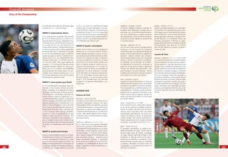 4040
Overall Analysis
4141
se clasiﬁcaba como segundo del grupo, pese
a perder por 2 a 1 contra Portugal.
GRUPO E: Sorprendente Ghana
En un emocionante encuentro, Italia derrotó
por 2 a 0 a Ghana, gracias a su rutina. En el
segundo partido del grupo, la República Che-
ca convenció con una terminante victoria por
3 a 0 sobre EE UU. Con tres expulsiones, el
choque entre italianos y estadounidenses fue
uno de los partidos más luchados y aguerridos
de esta primera fase. Finalmente, el empate
a uno fue más beneﬁcioso para la selección
italiana que para el elenco norteamericano.
Ghana se alzó con una sorprendente, pero
merecida victoria por 2 a 0 frente a los che-
cos. De este modo, todo seguía abierto en
el grupo E. En el encuentro decisivo contra
la potente escuadra italiana, los checos per-
dieron por 2 a 0 y tuvieron que despedirse
prematuramente del torneo pese a su pro-
metedor inicio. Ghana se impuso por 2 a 1 a
EE UU para clasiﬁcarse como única escuadra
africana para la siguiente ronda.
GRUPO F: nueve puntos para Brasil
En un enfrentamiento muy parejo, Brasil de-
rrotó por 1 a 0 a Croacia y obtuvo así los tres
puntos anhelados. En el segundo encuentro
del grupo, Australia pudo remontar la transi-
toria ventaja de 1 a 0 de Japón, ganando con
mucho corazón y garra el choque por 3 a 1.
La selección brasileña requirió nuevamente
algunas acciones individuales para ganar su
segundo partido contra Australia por 2 a 0.
Japón y Croacia empataron a cero, de modo
que la tercera jornada decidiría sobre la se-
gunda plaza del grupo. Tras ir ganando por
1 a 0, el conjunto nipón tuvo que doblegar-
se por 4 a 1 ante un avasallador Brasil, que
exhibió su mejor actuación en el torneo. Tras
remontar el resultado en dos ocasiones y lo-
grar un empate a dos contra Croacia, la se-
lección australiana obtuvo el segundo puesto
del grupo y la clasiﬁcación para octavos de
ﬁnal.
GRUPO G: puntos para Europa
Francia y Suiza empataron a cero en un parti-
do dominado por la táctica. En el segundo en-
cuentro, Corea derrotó a Togo por 2 a 1, pese
a que el once africano jugara muy bien y se
adelantara temporalmente en el marcador. En
su segundo partido, los franceses volvieron a
contabilizar otro empate, debiendo conceder
el uno a uno ante una velocísima escuadra
coreana, pese a su gol madrugador. Suiza de-
rrotó claramente a Togo por 2 a 0 para asumir
la cabeza del Grupo G. Un 2 a 0 contra Togo
dio a los franceses los puntos necesarios para
avanzar a la siguiente ronda. Suiza se clasiﬁcó
primera, tras una convincente actuación con-
tra la República de Corea (2 a 0).
GRUPO H: España contundente
España inició el torneo con una apabullante
victoria por 4 a 0 contra Ucrania. Túnez y
Arabia Saudita empataron a dos en un cho-
que de alternativas cambiantes hasta el silba-
to ﬁnal. En la segunda jornada, la selección
de Ucrania enderezó su rumbo con una clara
victoria por 4 a 0 contra Arabia Saudita, y los
íberos no dejaron dudas en cuanto a sus as-
piraciones tras derrotar por 3 a 1 a Túnez. En
su tercer partido de grupo, los españoles se
presentaron con varios sustitutos, y, no obs-
tante, derrotaron sin mayores inconvenientes
por 1 a 0 a los árabes. Ucrania logró la cla-
siﬁcación gracias a un gol de penal contra
Túnez (1 a 0), escuadra que tuvo sólo diez
hombres en la segunda mitad debido a una
tarjeta roja.
SEGUNDA FASE
Octavos de ﬁnal
Alemania – Suecia 2-0 (2-0)
El dueño de casa arrolló a los suecos con un
grandioso desempeño ofensivo. Dos goles
madrugadores dieron a la selección germana
la tranquilidad necesaria. Una expulsión antes
de la pausa y un penal sueco fallado pusieron
a Alemania deﬁnitivamente en la senda de la
victoria. Cabe señalar además que el conjun-
to alemán estuvo constantemente en busca
de la red contraria.
Argentina – México 2-1 t.s. (1-1, 1-1)
En un cotejo de muchos quilates, disputado
con corazón y garra por ambos bandos, Méxi-
co se adelantó tempranamente con un tanto
de tiro libre, aunque Argentina igualó pocos
minutos después. El conjunto azteca desple-
gó un dinámico juego de combinaciones y de
gran velocidad y pujanza – Argentina era el
juego estructurado, pensado, y sustentado
en el control de la pelota. En el emocionan-
te alargue, con posibilidades de victoria para
ambos, Argentina se llevó el triunfo con un
gol de película.
Inglaterra – Ecuador 1-0 (0-0)
El favorito Inglaterra evidenció grandes di-
ﬁcultades para desarrollar su juego ante un
adversario con un hermético baluarte defen-
sivo, gran calidad técnica y ágiles maniobras
de contraataque. Como consecuencia lógica,
el gol de la victoria inglesa fue producto de
un tiro libre directo.
Portugal – Holanda 1-0 (1-0)
Tras un inicio muy confuso, Portugal pasó al
frente por 1 a 0 en el minuto 23 y asumió el
control del juego. En el descuento del primer
tiempo, tuvo que prescindir de un jugador por
expulsión. Holanda intentó sacar provecho
de esta superioridad numérica en el segundo
tiempo y apretó fuertemente el acelerador.
Sin embargo, con la expulsión de un defen-
sor holandés en el minuto 63, se planteó un
juego de mucha pierna fuerte y agresiones
mutuas. Dos tarjetas rojas adicionales – una
para Portugal y una para Holanda – fueron
la deshonrosa culminación de este encuentro
que ﬁnalizó con el único gol lusitano.
Italia – Australia 1-0 (0-0)
Jugando con dos puntas de lanza, el conjunto
italiano dominó el cotejo contra una escuadra
australiana muy hábil y físicamente potente.
Tras la expulsión de un defensa italiano al ﬁ-
lo del descanso, Australia asumió la batuta,
mientras que los italianos se limitaron a de-
fender durante todo el segundo tiempo. Un
penal en el descuento aportó la victoria para
la escuadra italiana.
Suiza – Ucrania 0-0 t.s., 0-3 PEN
Fue un partido insulso, carente de iniciativas,
en el cual las defensas se hallaban práctica-
mente sin trabajo; una lucha llena de impre-
cisiones, de la cual jamás salió una pelota
administrada correctamente. Los únicos mo-
mentos de peligro se dieron en situaciones
a balón parado. Tras ﬁnalizar igualmente el
tiempo suplementario 0-0, se pasó a la tanda
de penales, la que ganó Ucrania por 3 a 0.
Brasil – Ghana 3-0 (2-0)
El resultado contundente no reﬂeja el ver-
dadero desarrollo del juego. Ghana dominó
durante largas fases del partido y desplegó
un juego ofensivo pleno de entrega y ﬁbra
combativa. Su falta de acierto en los metros
ﬁnales fue, en deﬁnitiva, su perdición. El de-
fensor del título mundial jugó con serenidad
y madurez, utilizando con eﬁcacia letal sus
contragolpes. Su precisión de tiro marcó, en
deﬁnitiva, la diferencia.
España – Francia 1-3 (1-1)
España, que había destacado con una brillan-
te actuación en los partidos de grupo, domi-
nó el juego hasta la mitad del primer tiempo.
Pasó al frente por 1-0 en el minuto 28, pero el
elenco galo logró remontar la ventaja al bor-
de del descanso. En el segundo tiempo, los
franceses comenzaron a dominar el cotejo,
gracias particularmente a sus experimentados
centrocampistas. Dos goles en los últimos
diez minutos sellaron su victoria y el pase a
cuartos de ﬁnal.
Cuartos de ﬁnal
Alemania – Argentina 1-1 t.s. (1-1, 0-0), 4-2 PEN
En un partido marcado por numerosos duelos
y pocas escenas en las áreas de rigor, Argenti-
na fue superior en razón de más presencia de
equipo y mayor sentido de combinación. Tras
abrir la cuenta en el minuto 49, los argentinos
se limitaron a controlar el juego y a adminis-
trar la ventaja. Alemania mejoró sensiblemen-
te en los compases ﬁnales del encuentro y
remontó el resultado en el minuto 80. Pese al
esfuerzo de ambas escuadras, ninguna logró
desempatar la paridad y tuvieron que pasar a
la tanda de penales tras el alargue. Los ale-
manes remataron con indiscutible precisión,
mientras que Argentina falló dos veces ante
el portero germano para ser eliminada del
torneo.
Story of the Championship
 