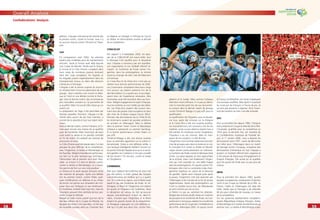 5858
Overall Analysis
5959
Confederations‘ Analysis
pétition. L’équipe a fait preuve de volonté dès
le premier match, contre la Tunisie, mais n’a
eu aucune chance contre l’Ukraine et l’Espa-
gne.
CAF
En comparaison avec 2002, les attentes
étaient plus modérées pour les représentants
africains. Seule la Tunisie avait déjà disputé
une Coupe du Monde. Tandis que le Ghana,
la Tunisie et la Côte d’Ivoire comptent dans
leurs rangs de nombreux joueurs évoluant
dans des clubs européens, les Togolais et
les Angolais jouent majoritairement dans les
championnats locaux ou dans des divisions
inférieures à l’étranger.
L’Angola a été la bonne surprise du tournoi
en résistant bien à tous les adversaires de son
groupe : deux matches nuls (contre le Mexi-
que et l’Iran) et une défaite (contre le Portu-
gal). Dans le dernier match, des circonstances
plus favorables auraient pu lui permettre de
se qualiﬁer. Mais il lui aurait fallu mieux qu’un
match nul.
La préparation du Togo a été perturbée par
diverses querelles. Pourtant, l’équipe n’a dé-
mérité dans aucun de ses trois matches, a
montré de la volonté et tout son talent tech-
nique.
Dans le dernier match, contre l’Ukraine, la Tu-
nisie avait encore une chance de se qualiﬁer
pour les huitièmes. Mais l’exclusion de Jaziri
juste avant la pause et un penalty concédé
en ﬁn de match ont anéanti ses chances de
poursuivre sa route.
La Côte d’Ivoire avait été placée dans l’un des
groupes les plus difﬁciles de la compétition,
avec l’Argentine, la Serbie et Monténégro et
les Pays-Bas. Malgré d’excellentes performan-
ces tant sur le plan tactique que technique,
l’élimination dès le premier tour était inévi-
table. La victoire 3-2 dans le dernier match,
contre la Serbie et Monténégro, lui a toute-
fois permis de ﬁnir sur une note positive.
Le Ghana est la seule équipe africaine sortie
des matches de groupes. Après une défaite
lors du premier match, contre l’Italie, quel-
ques modiﬁcations en défense et au milieu
de terrain ont permis aux Ghanéens de s’im-
poser face aux Tchèques et aux Américains.
En huitièmes, le Brésil était trop fort, mais les
Ghanéens peuvent être satisfaits de leur pre-
mière Coupe du Monde.
Malgré un bilan moins positif que lors de la
dernière édition de la Coupe du Monde, les
équipes africaines n’ont pas déçu. Le fait que
de nouvelles équipes aient pu s’imposer face
au Nigeria, au Sénégal, à l’Afrique du Sud et
au Maroc en éliminatoires montre la densité
de la compétition.
CONCACAF
Par rapport à Corée/Japon 2002, les équi-
pes de la CONCACAF ont moins brillé. Seul
le Mexique s’est qualiﬁé pour le deuxième
tour. L’équipe a convaincu par son équilibre,
son organisation et son football offensif at-
trayant. En huitièmes de ﬁnale contre l’Ar-
gentine, dans les prolongations, la victoire
aurait pu changer de côté, mais les Mexicains
ont échoué.
Le Costa Rica et les Etats-Unis n’ont pas pu
réitérer leurs bonnes performances de 2002.
Les Costaricains comptaient dans leurs rangs
huit joueurs qui étaient présents lors de la
dernière édition il y a quatre ans, et qui dispo-
saient donc de l’expérience nécessaire. Alex
Guimaraes avait été reconduit dans ses fonc-
tions. Malgré engagement et esprit d’équipe,
tous les matches se sont soldés par des défai-
tes. Les Etats-Unis avaient des joueurs évo-
luant dans de grands clubs européens et dans
des clubs de la Major League Soccer (MLS).
Premiers des éliminatoires de la CONCACAF,
les Américains avaient de grandes ambitions
en arrivant en Allemagne. Mais la défaite
dans le premier match contre la République
tchèque a représenté un premier handicap.
Et la bonne performance contre l’Italie n’a
pas sufﬁ.
Trinité-et-Tobago a été une bonne surprise
pour sa première apparition sur la scène in-
ternationale. Grâce à une défense solide, à
une tactique intelligente mettant l’accent sur
les points forts de l’équipe ainsi qu’à un excel-
lent gardien, les Caribéens n’ont pas concédé
de but durant 170 minutes, contre la Suède
et l’Angleterre.
CONMEBOL
Bien que l’objectif de la défense du titre n’ait
pas été atteint, le bilan global des équipes
sud-américaines est meilleur qu’il y a quatre
ans. En Corée et au Japon, seul le Brésil avait
passé le cap des huitièmes de ﬁnale. En Al-
lemagne, le Brésil et l’Argentine ont atteint
les quarts et l’Equateur les huitièmes. Mais
la déception est venue du fait qu’aucune
équipe sud-américaine n’était en demi-ﬁ-
nales, d’autant que l’Argentine et le Brésil
étaient les grands favoris de la compétition.
Le Paraguay s’appuyait sur une défense so-
lide qui n’a plié que deux fois, contre l’An-
gleterre et la Suède. Mais comme l’attaque
était bien moins efﬁcace, il n’a pas pu décro-
cher le moindre point lors de ces rencontres.
La victoire dans le dernier match de groupe
contre Trinité-et-Tobago n’a pas sufﬁ pour la
qualiﬁcation.
La qualiﬁcation de l’Equateur pour le deuxiè-
me tour, après des victoires sur la Pologne
et le Costa Rica a été une surprise positive.
Les Sud-américains ont convaincu lors de ces
matches, et les succès obtenus étaient tout à
fait mérités. En huitièmes contre l’Angleterre,
l’Equateur a eu ses chances. Mais en man-
quant de les convertir, il a été éliminé.
L’Argentine s’est montrée solide dans les mat-
ches de groupes avec deux victoires et un nul,
le triomphe 6-0 contre la Serbie et Monté-
négro restant particulièrement en mémoire.
Le huitième de ﬁnale contre le Mexique était
tendu. Les deux équipes se sont approchées
de la victoire, mais c’est ﬁnalement l’Argen-
tine qui s’est imposée sur une belle frappe
dans les prolongations. En quarts contre l’Al-
lemagne, elle s’est vu contrainte à des chan-
gements imprévus en raison de la blessure
du gardien. Après avoir marqué juste après
la pause, l’Argentine s’est fait rejoindre par
l’Allemagne à dix minutes de la ﬁn du temps
réglementaire. Après des prolongations qui
n’ont vu tomber aucun but, les Albicelestes
se sont inclinés aux tirs au but.
Le Brésil n’a pas pu satisfaire les attentes.
Malgré des victoires plutôt claires en matches
de groupes et en huitièmes de ﬁnale, les Sud-
américains n’ont pas pu répéter leur excellente
performance de la Coupe des Confédérations
de la FIFA, Allemagne 2005. En quarts contre
la France, les Brésiliens ont tenté d’appliquer
une tactique modiﬁée. Mais après l’ouverture
du score par les Français à l’heure de jeu, ils
ne sont pas parvenus à égaliser. Ainsi l’aven-
ture des tenants du titre s’est-elle achevée.
OFC
Pour la première fois depuis 1982, l’Océanie
était présente en Coupe du Monde de la FIFA.
L’Australie, qualiﬁée pour la compétition en
1974 pour la dernière fois, est membre de
la Confédération Asiatique de Football de-
puis le 1er
janvier 2006, mais a disputé les
éliminatoires dans l’OFC, avant de décrocher
son billet pour l’Allemagne dans un match
de barrage contre l’Uruguay, cinquième des
éliminatoires d’Amérique du Sud. L’équipe a
produit un football offensif bien organisé et
a fait preuve de beaucoup d’engagement et
d’esprit d’équipe. Elle aurait pu se qualiﬁer
pour les quarts de ﬁnale avec un peu plus de
chance.
UEFA
Pour la première fois depuis 1982, quatre
équipes européennes composaient le dernier
carré d’une Coupe du Monde de la FIFA. La
France, l’Italie et l’Allemagne ont déjà été
titrés, tandis que le Portugal a dû attendre
40 ans pour atteindre de nouveau ce niveau
de la compétition.
Sur les quatorze représentants européens,
quatre (République tchèque, Pologne, Serbie
et Monténégro et Croatie) ont été éliminés au
premier tour. La Serbie et Monténégro a per-
 