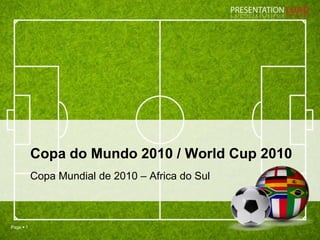Copa do Mundo 2010 / World Cup 2010 Copa Mundial de 2010 – Africa do Sul 