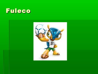 FulecoFuleco
 