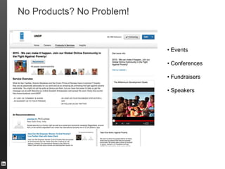 No Products? No Problem!


                           • Events

                           • Conferences

                ...