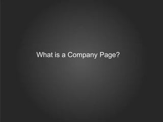 What is a Company Page?
 
