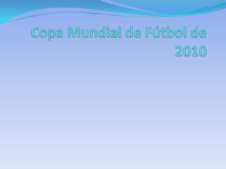 Copa Mundial de Fútbol de 2010 