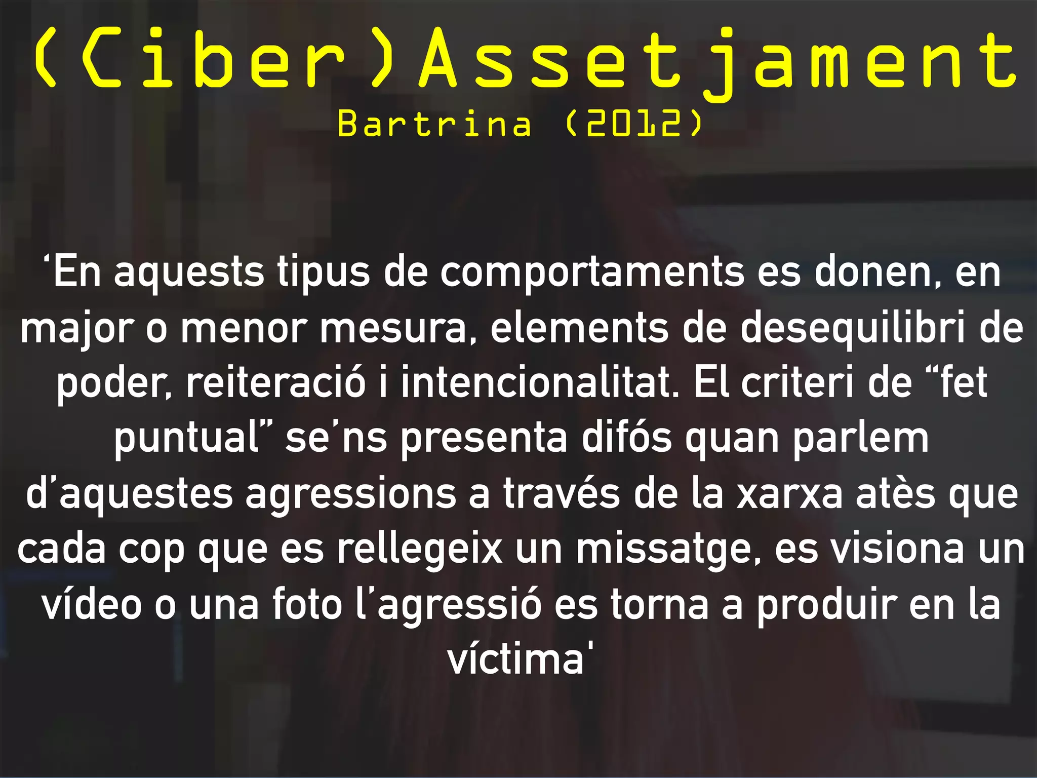 Vells problemes 
Nous contextos #digitals 
La qüestió? 
Cal tractar el tema del ciberassetjament 
com un problema de tecnologia o com un 
problema de convivència? 
 