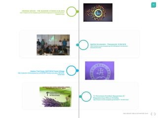 42
DKG GROUP CSR & COP REPORT 2016
AgriEnt Accelerator - Thessaloniki 18.06.2016
http://tropos-events.blogspot.gr/2016/06/agrient-accelerator-
thessaloniki.html
Haidou Trail Party 19/07/2016 Forest Village
http://calendar.christoskatsanos.com/2016/07/haidou-trail-party-19072016-
forest.html
ORANGE GROVE - THE SQUEEZE ATHENS 23.06.2016
http://tropos-events.blogspot.gr/2016/05/orange-grove-squeeze-athens-
23062016.html
1ο Πανελληνιο Συνεδριο Αρωματικων &
Φαρμακευτικων Φυτων Ελλαδας
http://tropos-events.blogspot.gr/2016/04/17-18-2016.html
 