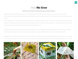 61
How We Grow
DRIKA Farm and our clients have a responsibility to practice sustainable cultivation.
 