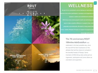 70
DKG GROUP CSR & COP REPORT 2016
The 7th anniversary ROUT
100miles AdvEnduRun was
celebrated in the best possible way, since
the race left the best impressions on the
athletes that had the chance to compete in
the beautiful forests of Rodopi. Some
members of DKG Group take active part as
organizers, participants and some others as
volunteers and supporters.
As part of our commitment, we are helping our associates to
become more active participants, volunteers and supporters to
physical, creative and entertainment activities.
DKG Group cares about people's health and well-being and
want to make a positive difference in people's lives, both
physically and emotionally. We aspire to help people lead
active, healthy lifestyles through our support of programs that
encourage active living.
WELLNESS
 