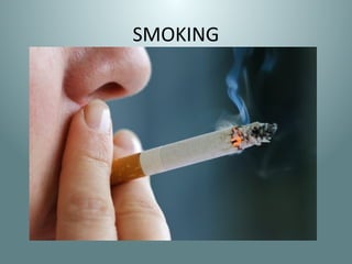 SMOKING
 
