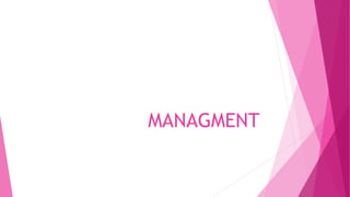 MANAGMENT
 