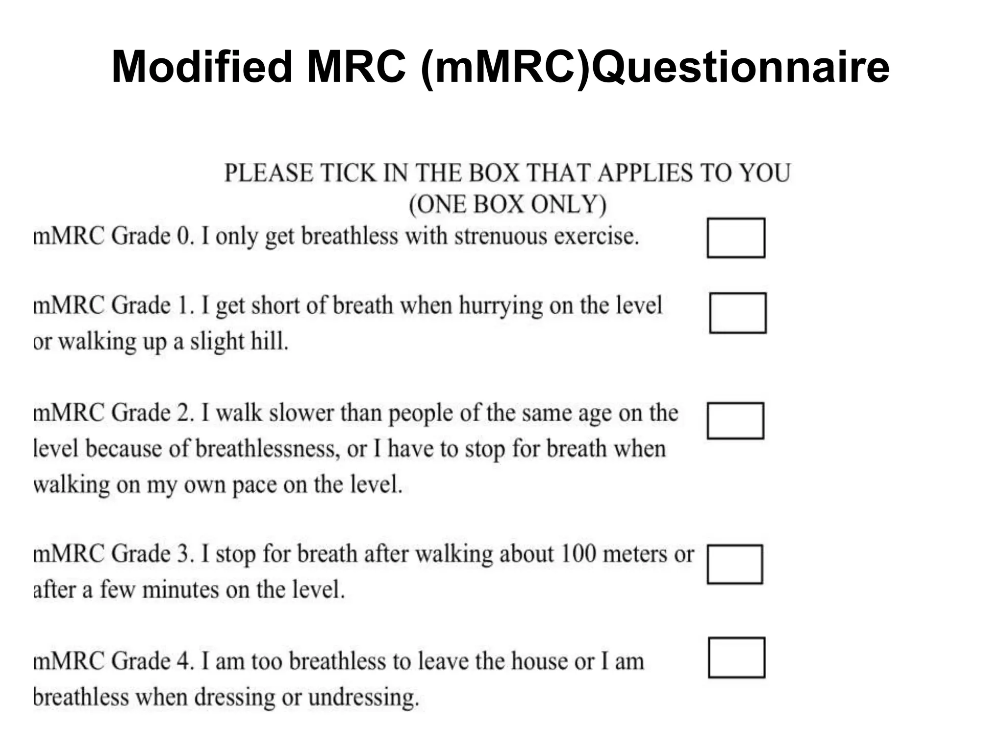 Modified MRC (mMRC)Questionnaire
 