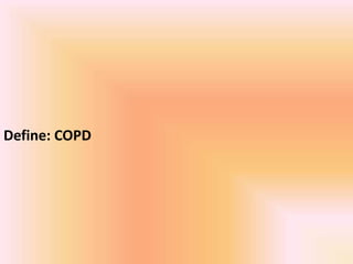Define: COPD
 