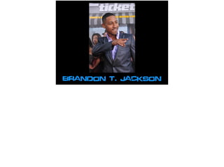 Brandon T. jackson
 