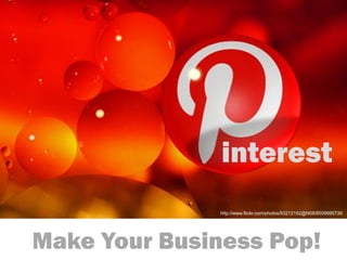 interest
http://www.flickr.com/photos/93212162@N08/8509995739

Make Your Business Pop!

 