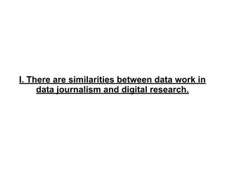 III. There are many different
types of “data work”.
 
