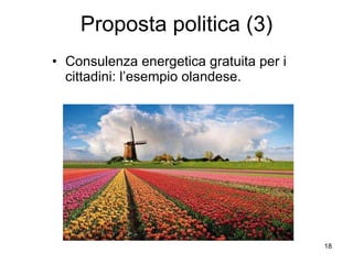 Proposta politica (3) Consulenza energetica gratuita per i cittadini: l’esempio olandese. 