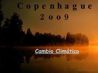Copenhague 2oo9 Cambio Climático 