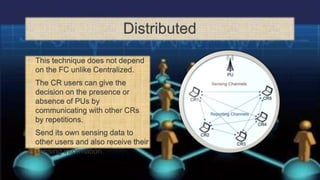 Cooperative Spectrum Sensing in Cognitive Radio | PPTX