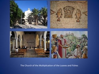 The Church of the Multiplication of the Loaves and Fishes
 