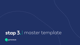 stap 3.| master template
 