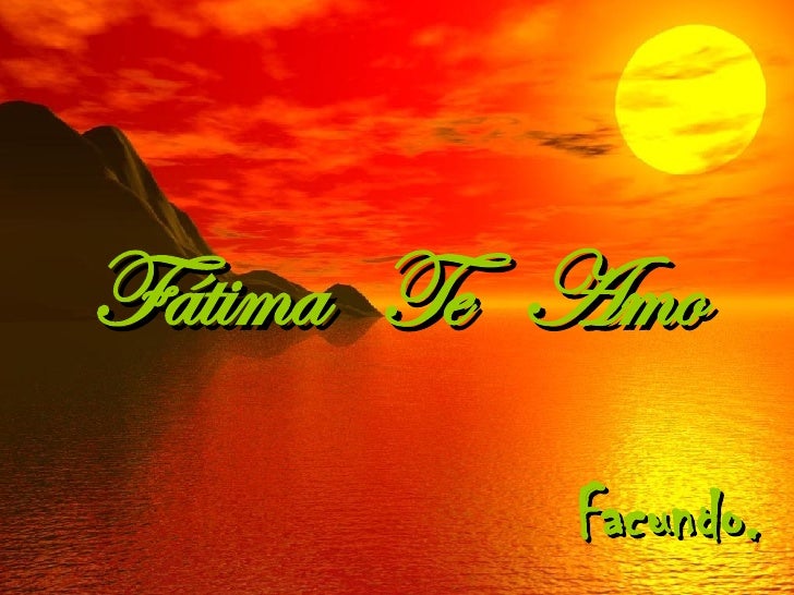 Copia De FáTima Te Amo Copia De FáTima Te Amo
