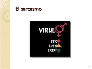 El sarcasmo 