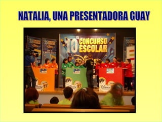 NATALIA, UNA PRESENTADORA GUAY 