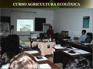 CURSO AGRICULTURA ECOLÓXICA 