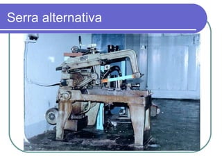 Serra alternativa 