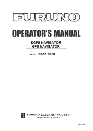 DGPS NAVIGATOR
GPS NAVIGATOR

   GP-37 !GP-32
 