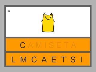L M C A E T S I
C A M I S E T A
3
 