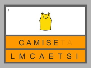 L M C A E T S I
C A M I S E T A
3
 