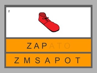 Z M S A P O T
Z A P A T O
2
 