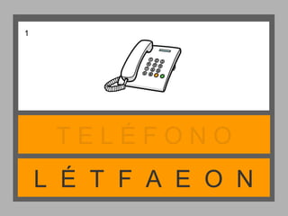 L É T F A E O N
T E L É F O N O
1
 