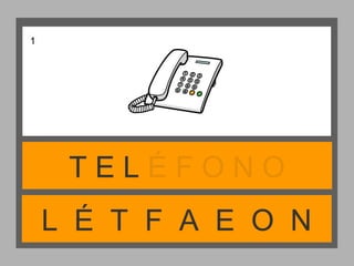 L É T F A E O N
T E L É F O N O
1
 