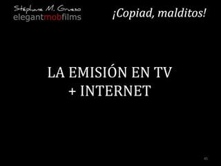 LA EMISIÓN EN TV + INTERNET 