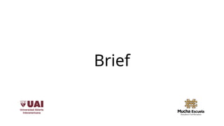 Brief
 