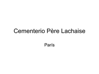 Cementerio Père Lachaise París 