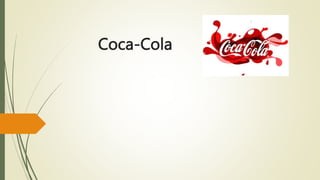 Coca-Cola
 
