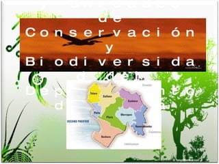 Conservación y Unidades de Conservación y Biodiversidad del Departamento de Piura 