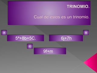 5ª+8b+5C. 6j+7h 
9f+m 
A 
C 
B 
 