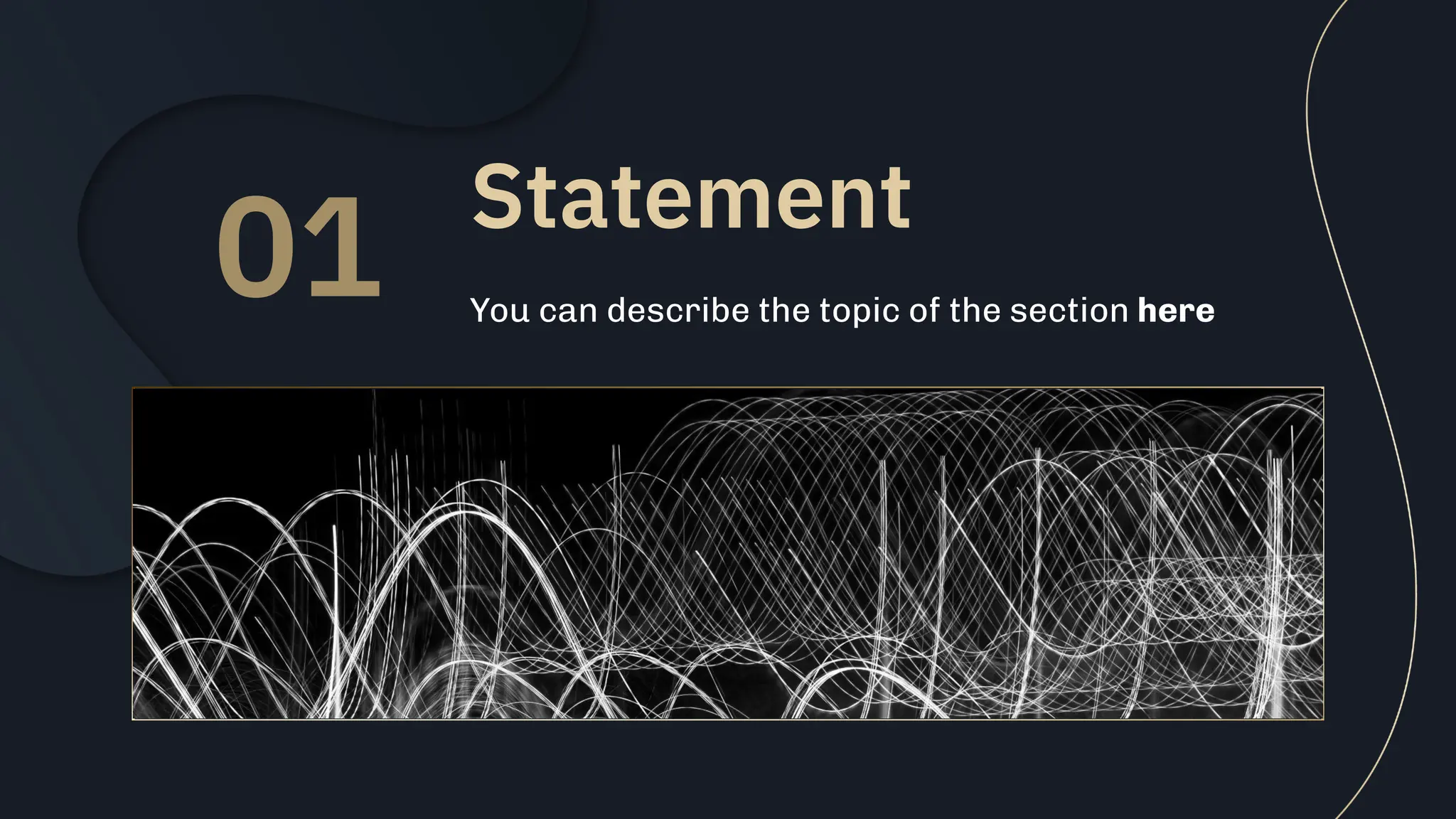 Statement
You can describe the topic of the section here
01
 