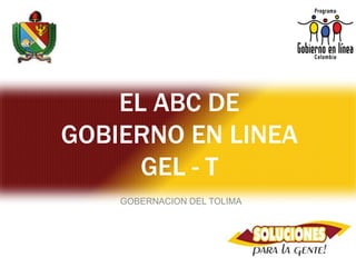 EL ABC DE GOBIERNO EN LINEAGEL - T GOBERNACION DEL TOLIMA 