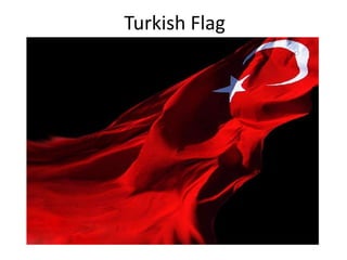 Turkish Flag
 