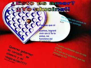 Piensas que ni
en
sueños, lograré
vivir sin tí Te lo
aviso, no
funciona así
PAULINA RUBIO
 