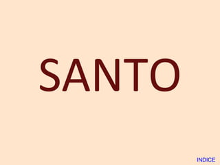 SANTO INDICE 