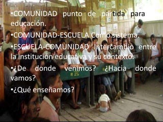 COMUNIDAD punto de partida para la educación.