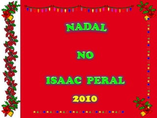 NADAL NO ISAAC  PERAL 2010 