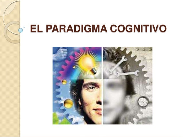 Fundamnetos paradigma cognitivo