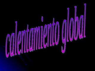 calentamiento global 